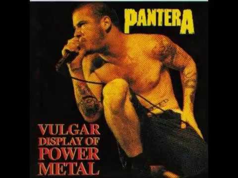 13)PANTERA - Proud To Be Loud - Vulgar Display Of Power Metal