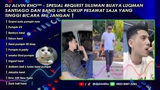 Download lagu DJ ALVIN KHO™ - SPESIAL REQUEST SILUMAN BUAYA LUQMAN SANTIAGO DAN BANG LHIE 2 mp3 Download lagu DJ ALVIN KHO™ - SPESIAL REQUEST SILUMAN BUAYA LUQMAN SANTIAGO DAN BANG LHIE 2 mp3