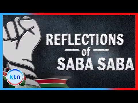 Kenya set to revisit history celebrating 35th anniversary of SabaSaba demonstrations on Monday