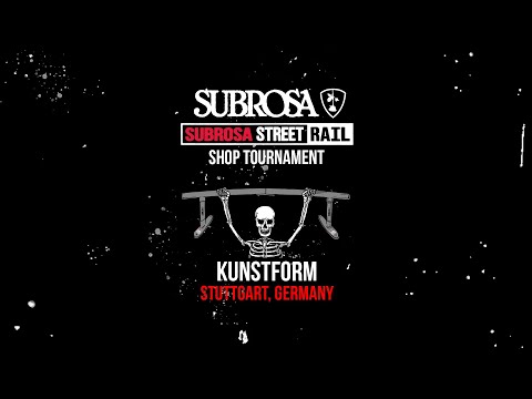 Kunstform - Subrosa Street Rail Shop Tournament
