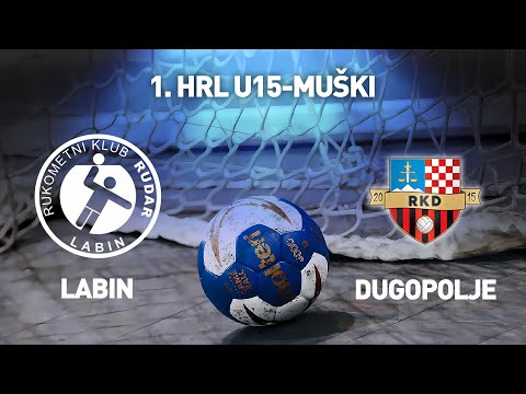 RK Rudar Adria Oil vs RK Dugopolje | 1. HRL U15-Muški (Završnica - Skupina B)