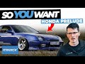 So You Want a Honda Prelude