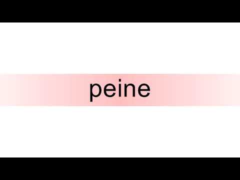 How to pronounce peine