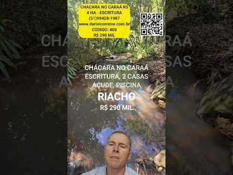 [408]CHÁCARA NO CARAÁ RS 4HA ESCRITURA 2 CASAS PISCINA POMAR RIACHO MATA NATIVA R$ 290 MIL #chacara