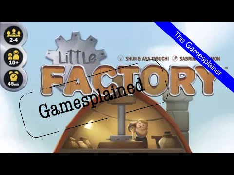 Little Factory Gamesplained - Introduction