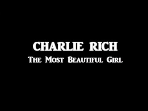Charlie Rich + The Most Beautiful Girl + Lyrics / HQ