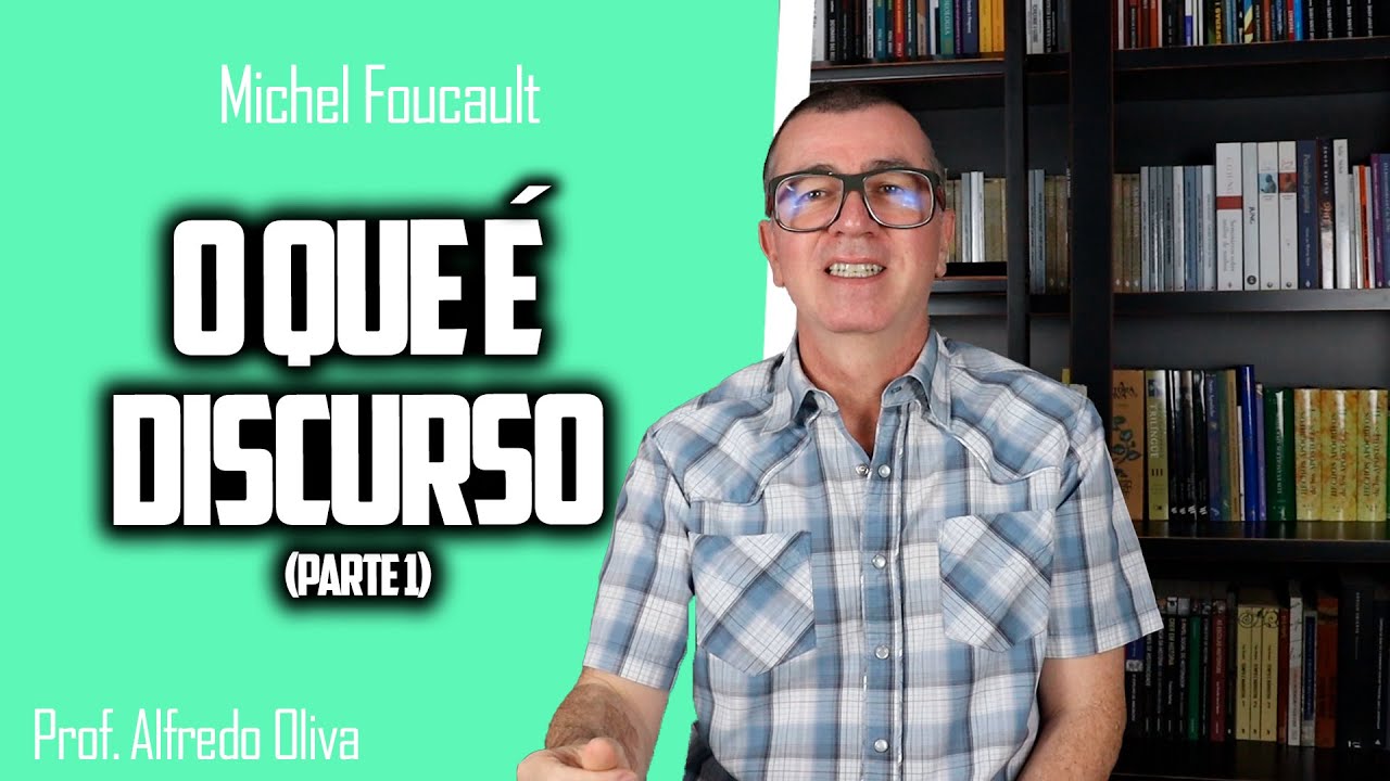 Que é discurso para Foucault [parte 1]