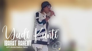 Download lagu IBARAT RAHEUT _ YUDI KUNTI / LIVE PADA ASIH CIPANAS mp3