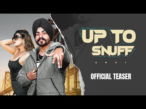 Arvi | Up To Snuff | Teaser | Latest Punjabi Song 2023