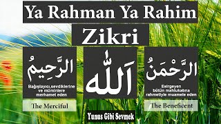 Ya Rahman Ya Rahim Ya Allah zikri | 100 defa