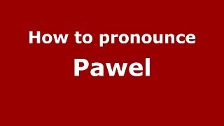 How to pronounce Paweł