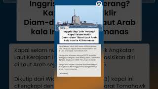 Download lagu INGGRIS SIAP JOIN PERANG? Kapal Selam Nuklir Diam-diam Tiba di Laut Arab mp3