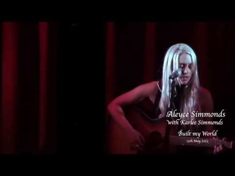Aleyce Simmonds - Built My World (Live)