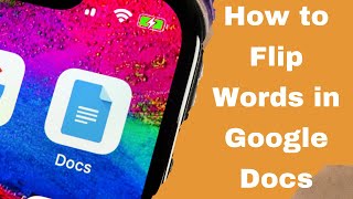 How to Flip Words in Google Docs In 2023 [2 Methods]