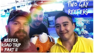 Reefer Road Trip Part II - Fish Store Tour, Sydney