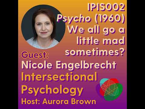 IPIS002 Psycho (1960): We all go a little mad sometimes?