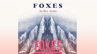 Foxes - In Her Arms (Official Audio)