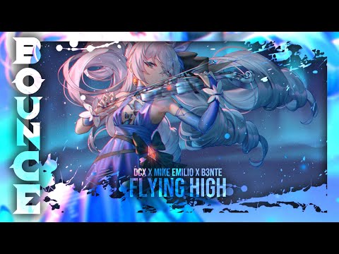 ❖ Nightcore ⟶ Flying High || DCX , Mike Emilio , B3nte