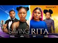 SAVING RITA DESTINY ETIKO ANGEL UNIGWE CHRISTIAN OCHIAGA LATEST FULL 2024 NIGERIAN MOVIE