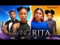 SAVING RITA - DESTINY ETIKO, ANGEL UNIGWE, CHRISTIAN OCHIAGA LATEST FULL 2024 NIGERIAN MOVIE