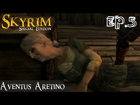 The Elder Scrolls V: Skyrim Special Edition | Ep.5 - Aventus Aretino