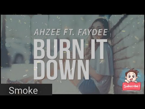 Burn It Down || Ahzee and Faydee || Lyrics