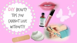 DIY Beauty Tips You Can't Live Without!!