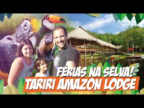 Tariri Amazon Lodge - Our family vacation on a jungle hotel in the middle of Amazon Rainforest