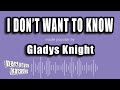Gladys Knight I Don T Want To Know Karaoke Version