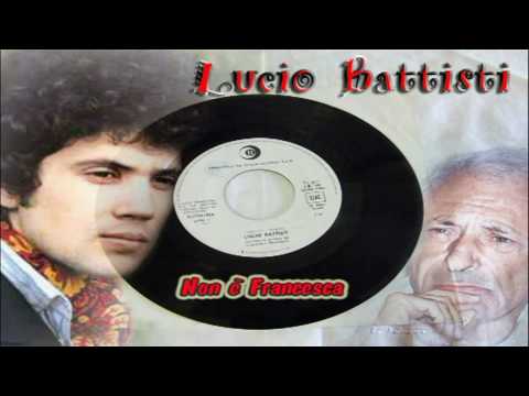 Lucio Battisti          non è Francesca