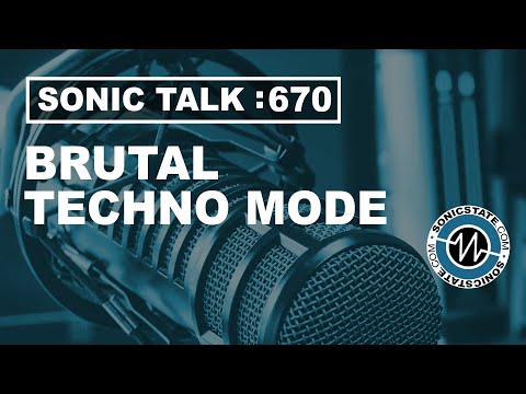 Sonic TALK 670  - Brutal Techno Mode