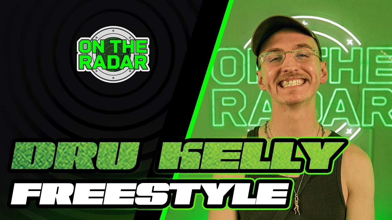 The Dru Kelly "On The Radar" Freestyle