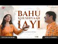 Bahu Khushiyan Layi Bahu Swagat Wedding Special Songs Vicky D Parekh Devyani Kothari