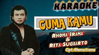 Download lagu RHOMA IRAMA & RITA SUGIARTO / CUMA KAMU / ( KARAOKE ORIGINAL) mp3