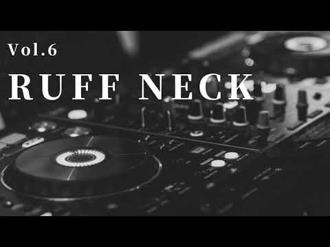 Vol.6 RUFF NECK　日本語ラップ BGM 作業用 ANARCHY NAUGHTY JC YOUNG BERY R-RATED【JAPANESE HIPHOP MIX】