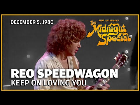 Keep On Loving You - REO Speedwagon | The Midnight Special