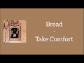 Take Comfort - Bread