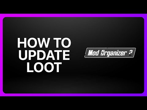 How To Update Loot In Mod Organizer 2 Tutorial