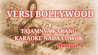 Download lagu TAJAMNYA KARANG MANSYUR .S || KARAOKE VERSI BOLLYWOOD || NADA COWOK || Hank menday mp3 Download lagu TAJAMNYA KARANG MANSYUR .S || KARAOKE VERSI BOLLYWOOD || NADA COWOK || Hank menday mp3