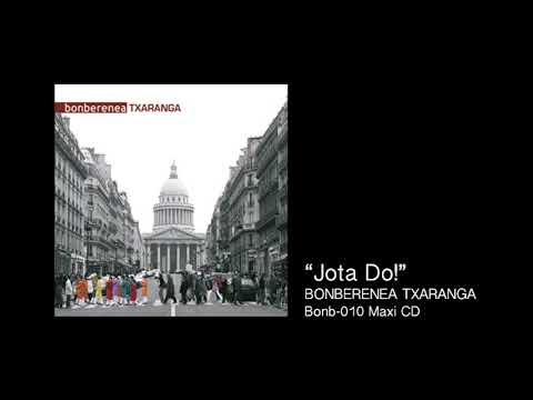 BONBERENEA TXARANGA - Jota Do!