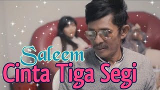 Download lagu SALEEM - Cinta Tiga Segi | Lyrics mp3 Download lagu SALEEM - Cinta Tiga Segi | Lyrics mp3