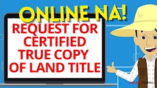 How to get certified true copy of land title online in the Philippines