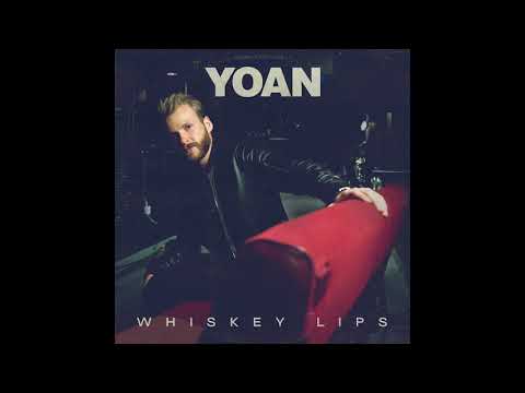 Yoan - Whiskey Lips (Official Audio)