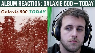 ALBUM REACTION: Galaxie 500 — Today