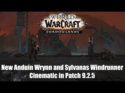 WoW ShadowLands:NEW Anduin Wrynn and Sylvanas Windrunner Cinematic in Patch 9.2.5