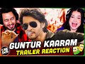 GUNTUR KAARAM Trailer Reaction! | Superstar Mahesh Babu | Sreeleela | Trivikram | Thaman
