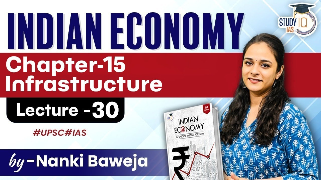 Chapter 15 Infrastructure | UPSC GS -3 | Indian Economy | StudyIQ IAS