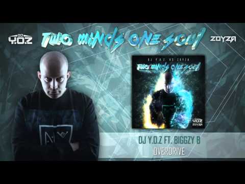 DJ Y.O.Z ft. Biggzy B - Overdrive (Official Album Preview)