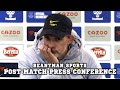 'VERY DISAPPOINTED! We knew what was coming!' | Everton 1-0 Chelsea | Thomas Tuchel press conference