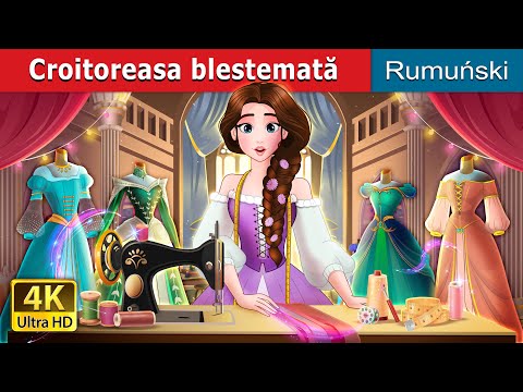Croitoreasa blestemată | The cursed seamstress in Romanian | @RomanianFairyTales